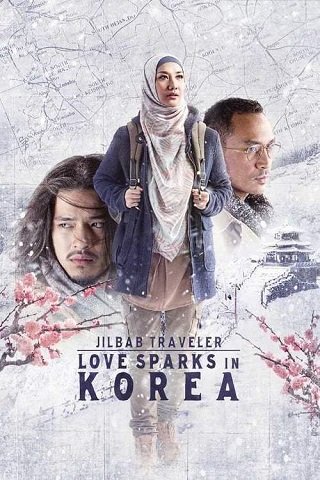JILBAB TRAVELER LOVE SPARKS IN KOREA (2016) ท่องเกาหลีดินแดนแห่งรัก [ซับไทย]