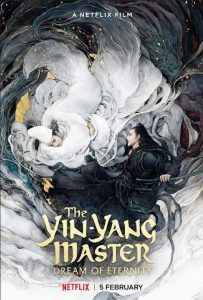 The Yin-Yang Master: Dream Of Eternity (2021) หยิน หยาง ศึกมหาเวทสะท้านพิภพ: สู่ฝันอมตะ