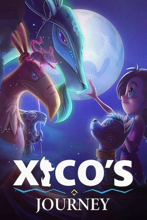Xicos Journey (2020) ฮีโกผจญภัย