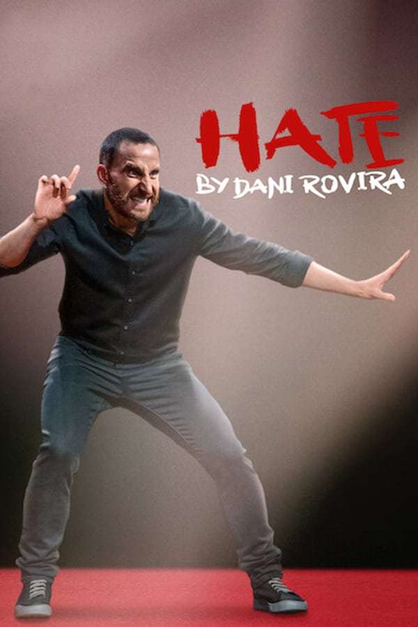 Hate by Dani Rovira (2021) ดานี โรวิรา เกลียดให้หนำขำให้เหนื่อย (Netflix)
