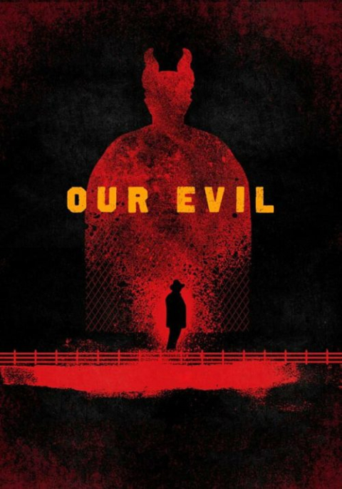 Our Evil (2017) ลึกยิ่งกว่านรก