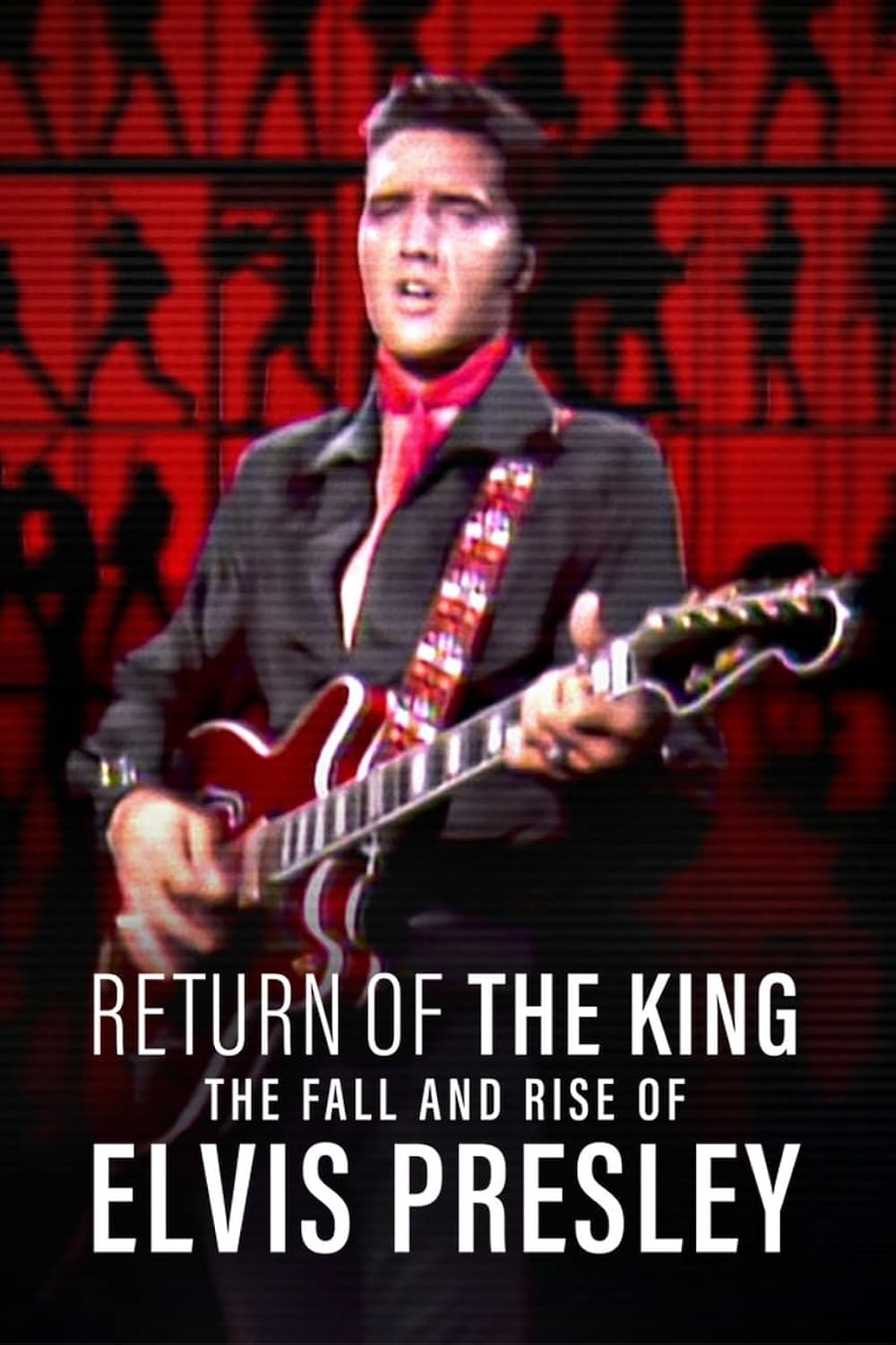 Return of the King The Fall and Rise of Elvis Presley ยุครุ่งเรืองและตกอับของเอลวิส เพรสลีย์ (2024) Return of the King The Fall and Rise of Elvis Presley ยุครุ่งเรืองและตกอับของเอลวิส เพรสลีย์ (2024)