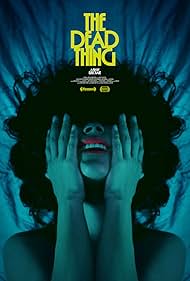 The Dead Thing (2025) เดอะเดดธิง The Dead Thing (2025) เดอะเดดธิง